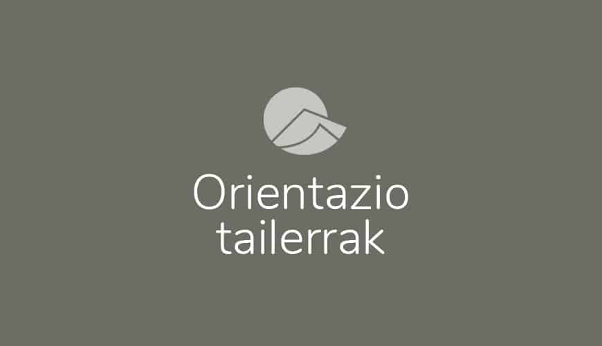 orientazio-tailerrak orientazio-tailerrak