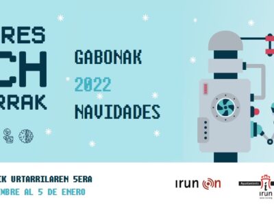 (TI06/022) TECH IRUN GABONAK/NAVIDAD 2022_SMART GREEN CITY_Semana 2 de enero